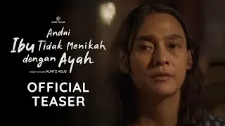 OFFICIAL TEASER ANDAI IBU TIDAK MENIKAH DENGAN AYAH | SEPTEMBER 2025 DI BIOSKOP
