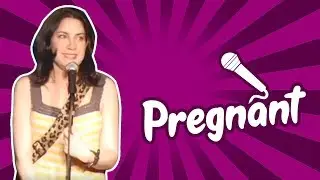 Pregnant (Stand Up Comedy)