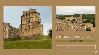 Escapade Photo : Le Château de Portes et la ville d'Uzès