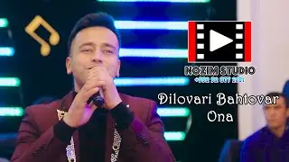 Dilovari Bahtovar  - Ona