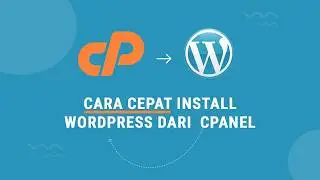 Cara Cepat Install Wordpress dari cPanel