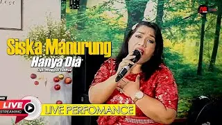 Hanya Dia Cipt : Minggus Tahitoe - Siska Manurung