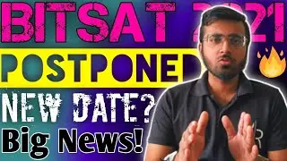 BITSAT 2021 PostPoned🔥🔥 | New Exam Date🤔 | BITSAT In August??😱 BITSAT 2021 Update | AR SQUAD 