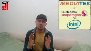 Mediatek v/s intel v/s snapdragon mobile processors (part-1)