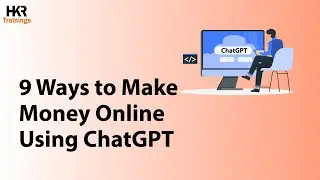 ChatGPT Cashflow | Nine Ways to Make Money Online Using ChatGPT | HKR Trainings