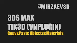 3ds Max | Tik3d Plugin Copy & Paste Objects & Materials