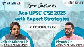 Bengaluru Open Session | Ace UPSC CSE 2025 with Expert Strategies | 15 Sept, 4 PM