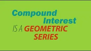 Compound Interest is a Geometric Sequence