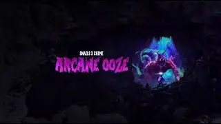 SNAILS x Chime - Arcane Ooze