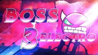[BOSS 3 Electro] by Xender Game [Hard Demon] | Geometry Dash 2.11 |