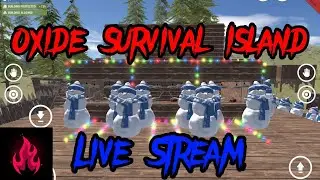 Oxide Live Stream Shop Build 4 September 2022 Oxide Survival Island
