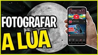 🌓 COMO FOTOGRAFAR A LUA COM CELULAR📱- Tem que ter celular TOP para ficar bom