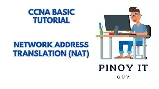 5.8 Network Address Translation | Pinoy IT Guy | #ccna #cisco #packettracer #networkengineer