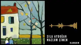 Sıla Aydoğan & Mazlum Çimen - Olamadım