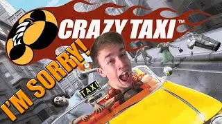 I'M SORRY | Crazy Taxi