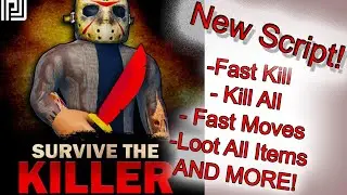 *NEW SCRIPT* SURVIVAL THE KILLER By: CellScripts (TP PLAYER, TP ITEMS,KILL ALL, FAST KNIFE AND MORE)