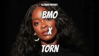 BMO x Torn (DJ Suave Mashup)