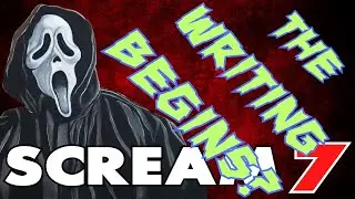 SCREAM 7 **THE WRITING BEGINS?**