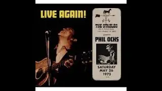 A6-Phil Ochs - I Ain't Marching Anymore–Live Again!-May 26th, 1973 at Stables in East Lansing, MI.