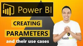 Power BI – Parameters Creation & Use Case