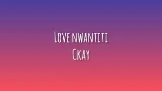 CKAY- Love nwantiti (lyrics)