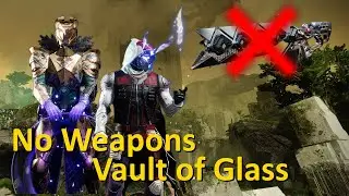 No Weapons: Vault of Glass Raid (Destiny 2)