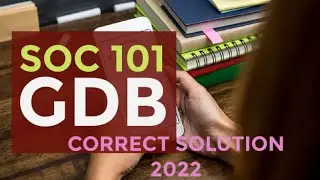 Soc101 GDB Solution 2022 || SOC101 Gdb correct solution 2022