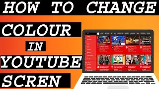 How to change youtube home screen colour black,blue,red etc.