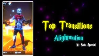 TOP TRANSITIONS ALIGHTMOTION FF XML 💥 || 4K QUALITY CC XML - PACK || 