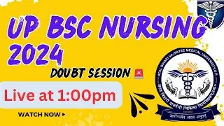 UP BSC NURSING 2024 🔥LIVE DOUBT SESSION LIVE AT 1:00 PM DAILY 📌