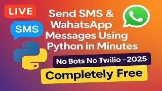 🔴  LIVE Send SMS & WhatsApp Messages Using Python in Minutes  2025 | (E-51)