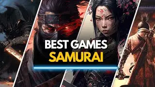 TOP 30 Best Samurai Games You Need to Play!