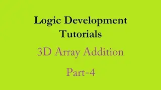 Embedded C Tutorials for beginners-Logic development - 4 - 3d array addition