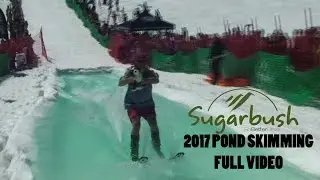 2017 Sugarbush Pond Skimming - Full Video