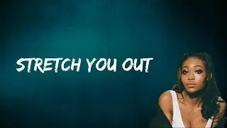 Summer Walker - Stretch You Out (Lyrics)