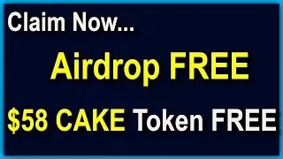 Cake Airdrop | 🔥 $58 FREE! Trust Wallet Airdrop! | Free Airdrop Token 2022