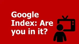 Is My Website Indexed on Google? How do I get Indexed on Google?
