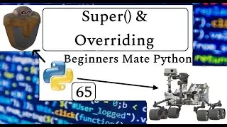 Super() and Overriding in Python | Beginners Mate Python | #65