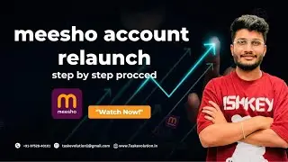 Don't Miss This Learn How to  Relaunch Your Meesho Seller Account with Task Evolution 