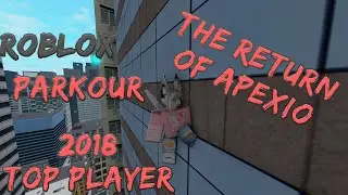 The Return Of Apexio (Montage) | Roblox Parkour