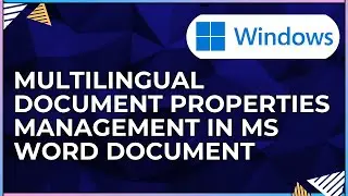 Discussion Multilingual Document Properties Management In A Microsoft Word Document-For Windows IOS
