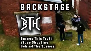 BEHIND THE HORROR - BURNUP THIS TRUTH VIDEO SHOOTINH MAKING OFF