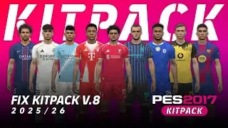 PES 2017 Next-Gen Kitpack 2025 AIO V8 (Fix Config With Direct Link) — Compatible With All Patch