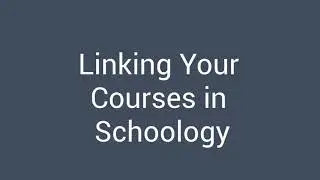 Linking Your Classes in Schoology