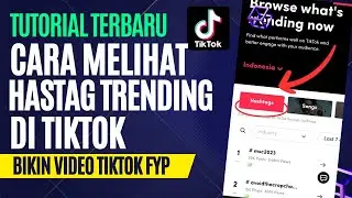 Cara Melihat Hastag Trending Di Tiktok Dengan Mudah