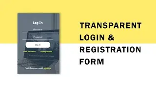 Transparent Login & Registration Form in HTML, CSS and JavaScript- Login Form Design