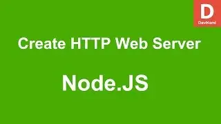 Node.JS Create HTTP Web Server