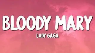 Lady Gaga - Bloody Mary (Lyrics)