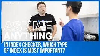 In Index Checker, Which Type of Index Is Most Important?