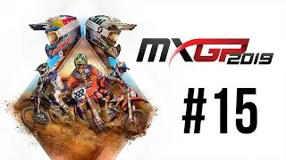 [15] MXGP 2019 - Career Mode Walkthrough (No Commentary)